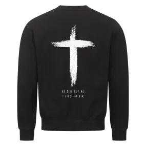 He died for me Sweatshirt BackPrint